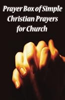 Prayer Box of Simple Christian Prayers for Church: Christian Devotionals Prayer Book 150760775X Book Cover