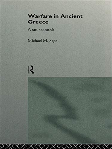 Warfare in Ancient Greece: A Sourcebook (Routledge Sourcebooks for the Ancient World)      1st Edition, Kindle Edition