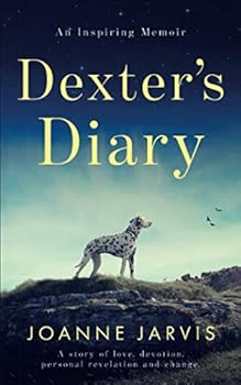 Paperback Dexter's Diary: A story of love, devotion, personal revelation and change. Book