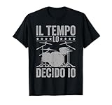 Photo Gallery batterista divertente musica il tempo lo decido io batteria maglietta Photo Gallery batterista divertente musica il tempo lo decido io batteria maglietta