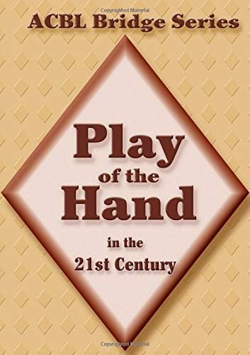 Play of the Hand in the 21st Century: The Diamond Series (ACBL Bridge)