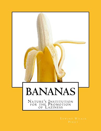 Bananas: Nature's Institution for the Promotion of Laziness