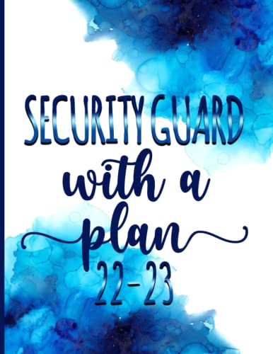 Security Guard With A Plan│ 2022-2023 Monthly Calendar Planner: Security Guard Gag Gifts │ Funny Organizer Diary Book To Dos Notes Passwords Budget For Appreciation birthday christmas image 2