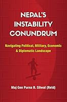 Nepal's Instability Conundrum: Navigating Political, Military, Economic and Diplomatic Landscape 9937091446 Book Cover