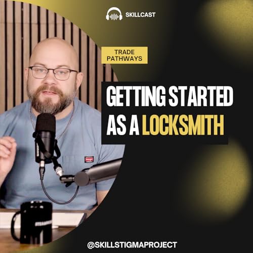 SkillCast Trade Pathways: Getting Started As A Locksmith