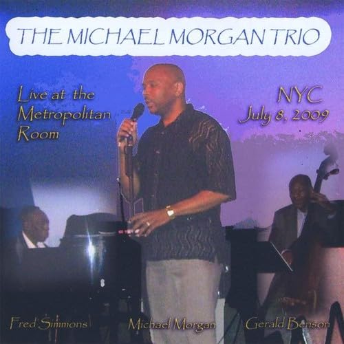 Michael Morgan Trio - Live at the Metropolitan Room NYC - Amazon.com Music