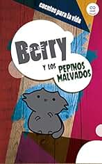 Berry y los Pepinos Malvados (Cuentos para la vida)