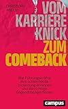 Vom Karriereknick zum Comeback: Wie Führungskräfte ihre schleichende Entlassung erkennen und die richtige Gegenstrategie finden