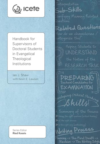 Handbook for Supervisors of Doctoral Students in Evangelical Theological Institutions (ICETE Series) (English Edition)