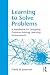 Learning to Solve Problems: A Handbook for Designing Problem-Solving Learning Environments