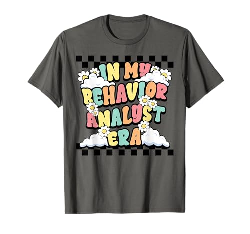 Groovy ABA RBT Therapist In My Behavior Analyst Era Teacher T-Shirt
