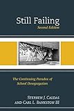 Still Failing: The Continuing Paradox of School Desegregation