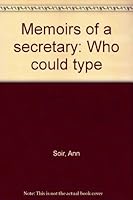 Memoirs of a secretary: Who could type 0899624006 Book Cover