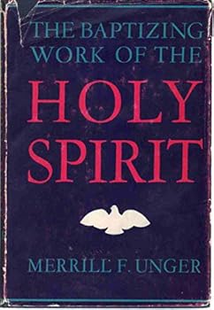 Unknown Binding The baptizing work of the Holy Spirit Book