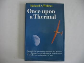 Hardcover Once Upon a Thermal - Soaring- Story of a Man Who Took Up Gliding at Forty-Eight and Became a Champion Book