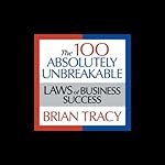Cover of The 100 Absolutely Unbreakable Laws of Business Success