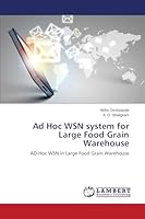 Ad Hoc WSN system for Large Food Grain Warehouse 3659581852 Book Cover
