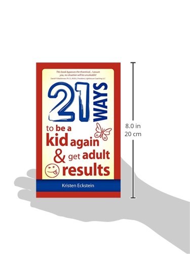 Image of 21 Ways to Be a Kid Again & Get Adult Results