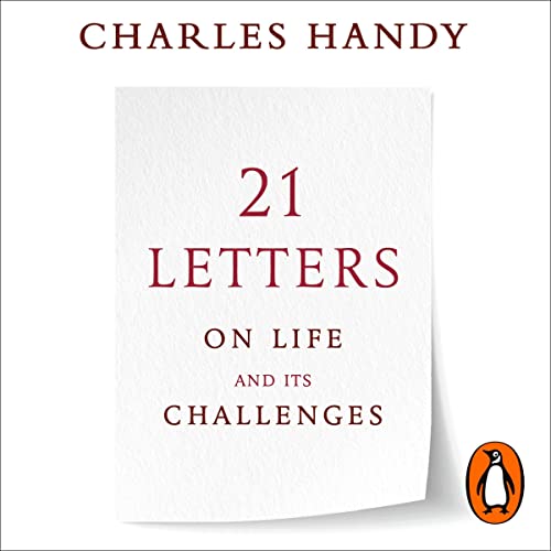 21 Letters on Life and Its Challenges by Charles Handy episode artwork