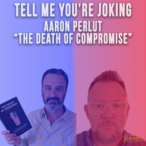 Aaron Perlut | "The Death of Compromise"