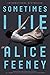 Sometimes I Lie: A Novel