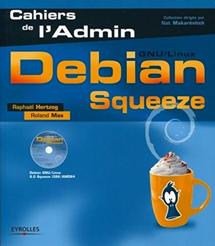 Télécharger Debian Squeeze: GNU/Linux. Avec Dvd-rom. PDF