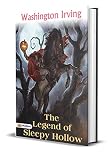 The Legend of Sleepy Hollow: Washington Irving's Eerie Tale (Best Classic Horror Novels of All Time)