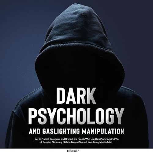 Dark Psychology and Gaslighting Manipulation by Eric Rossy episode artwork