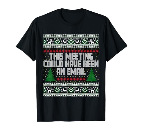 Office Closed for 4th of July Email Template That’s Clear and Friendly! 5 This Meeting Could Have Been an Email Ugly Christmas Sweater T-Shirt