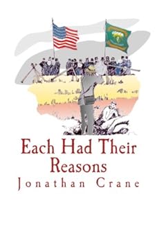 Paperback Each Had Their Reasons: A Story of the American Civil War Book