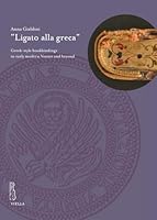 'Ligato Alla Greca': Greek-Style Bookbindings in Early Modern Venice and Beyond (Italian Edition) B0DJV38YSP Book Cover