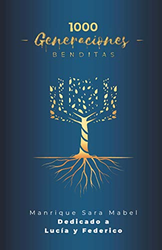 1000 Generaciones BENDITAS (Spanish Edition)