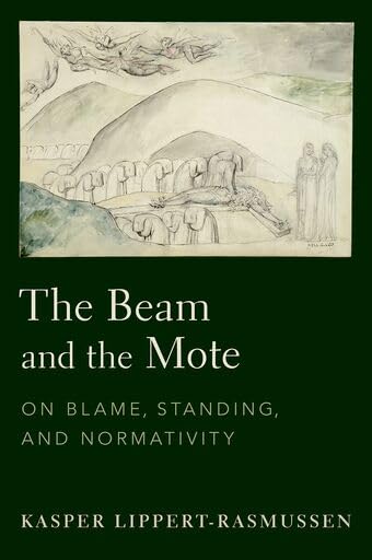 Buy The Beam and the Mote: On Blame, Standing, and Normativity — BookShops.in