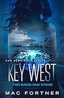 Key West: Two Birds One Stone (Cam Derringer) 1986822540 Book Cover