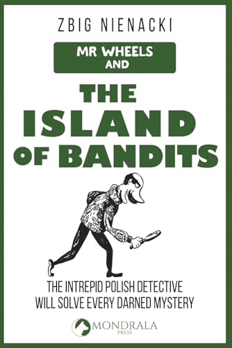 Mr. Wheels And The Island Of Bandits (Mr. Wheels, The Intrepid Art Detective)