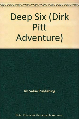 Deep Six (Dirk Pitt Adventure) 0517499827 Book Cover