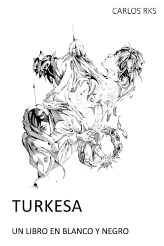 TURKESA: Un libro en blanco y negro (Spanish Edition)