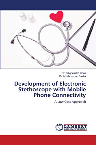Development of Electronic Stethoscope with Mobile Phone Connectivity: A Low