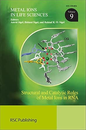Structural and Catalytic Roles of Metal Ions in RNA: Volume 9 book cover