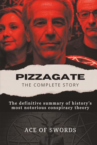 Pizzagate: The Complete Story