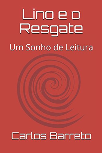 Lino e o Resgate: Um Sonho de Leitura (As Aventuras de Lino) (Portuguese Edition)