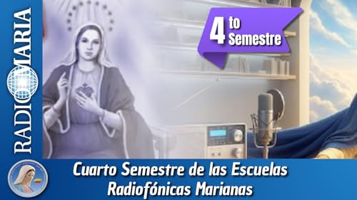 Escuela Radiof&oacute;nica #6 18 marzo 2026 advocaciones de la virgen y su manifestaci&oacute;n