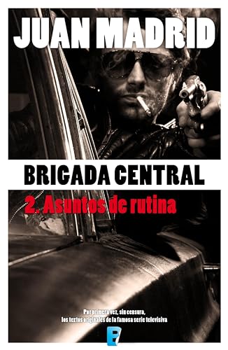 Asuntos de rutina (Brigada Central 2) (Spanish Edition)