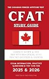 The Canadian Forces Aptitude Test (CFAT) Study Guide: Complete Review & Test Prep With 180+ Official Style Practice Questions & Answers