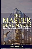 The Master Deal Maker : Make Creative Real Estate Offers 179751458X Book Cover