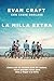 La milla extra: Cómo salir de nuestra zona de confort, hacer grandes cosas para Dios y llegar a la meta (Spanish Edition)