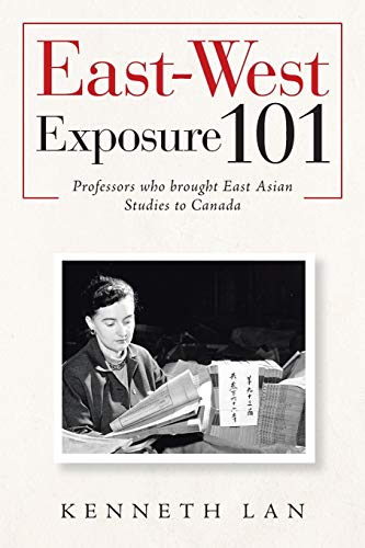 East-West Exposure 101: Professors who brought East Asian Studies to Canada
