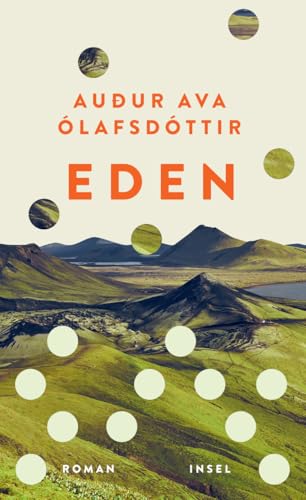 Eden: Roman | Sie will dem Alltag in Reykjavík entkommen und findet einen Zufluchtsort in der rauen isländischen Natur