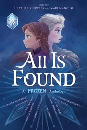 All Is Found: A Frozen Anthology