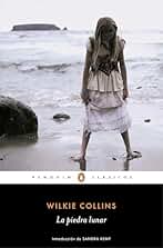 La piedra lunar (Los mejores clásicos): con introducción de una investigadora del Victoria and Albert Museum